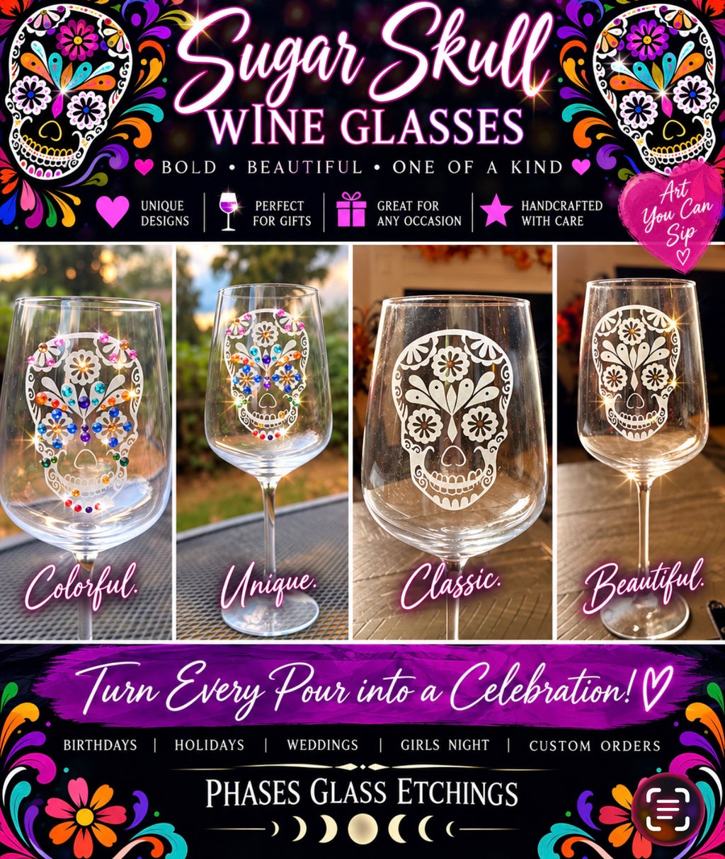 Sugar Skull hand-etched wine glasses by Phases Glass Etching